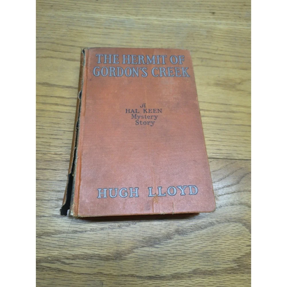 1931 THE HERMIT OF GORDON'S CREEK Mystery Hugh Lloyd Hal Keen 1'st Edition